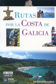 Gebrauchte Bücher: Rutas por la costa de Galicia Guillermo Esain El País Aguilar 2009 Turismo Viajes